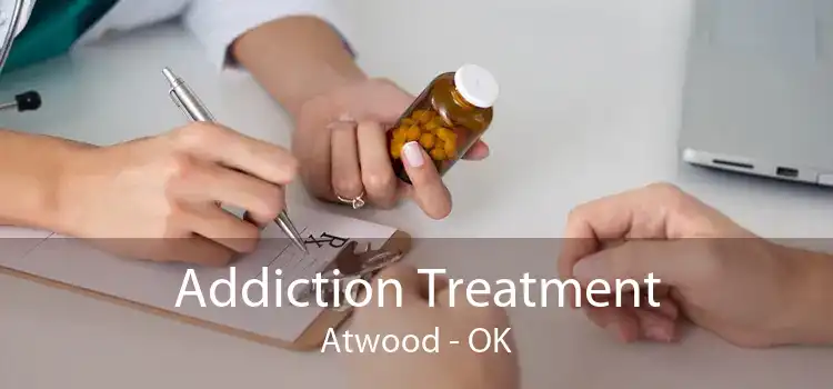 Addiction Treatment Atwood - OK