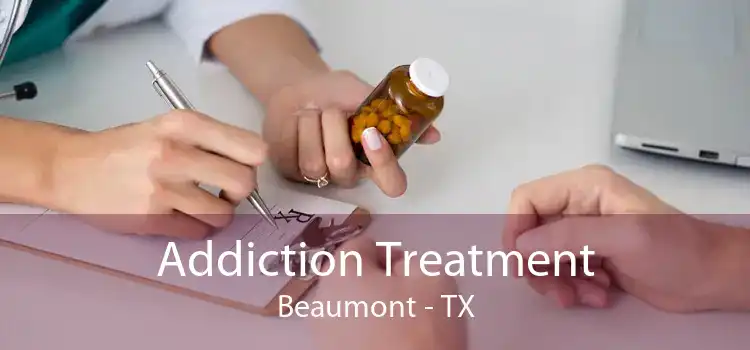 Addiction Treatment Beaumont - TX