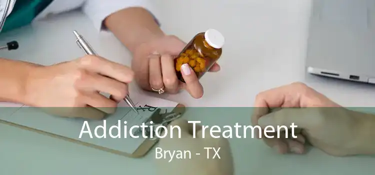 Addiction Treatment Bryan - TX