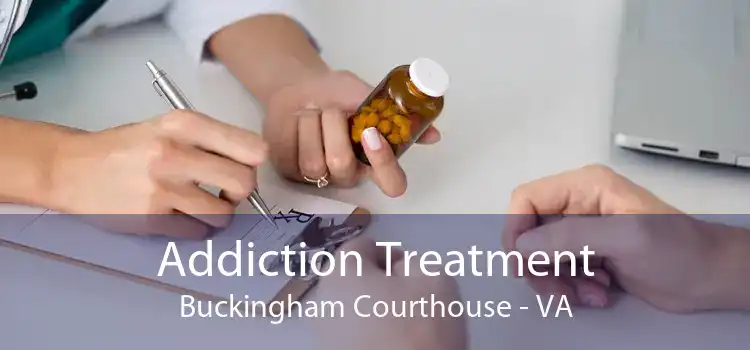 Addiction Treatment Buckingham Courthouse - VA