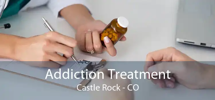 Addiction Treatment Castle Rock - CO