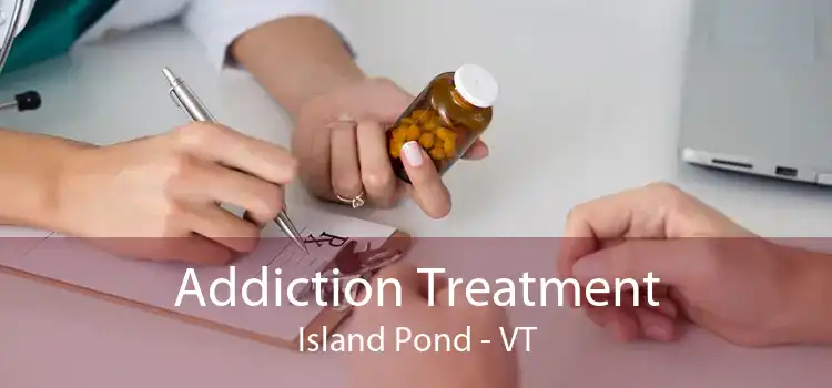 Addiction Treatment Island Pond - VT