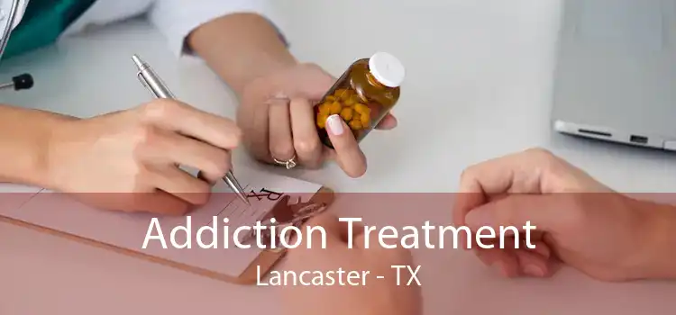 Addiction Treatment Lancaster - TX