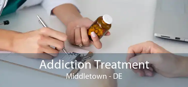 Addiction Treatment Middletown - DE