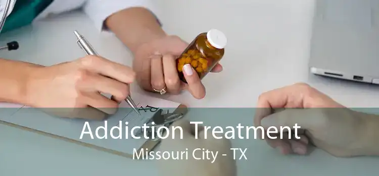 Addiction Treatment Missouri City - TX