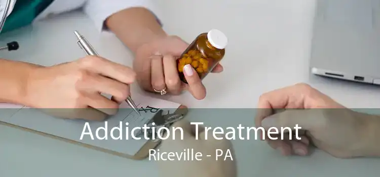 Addiction Treatment Riceville - PA