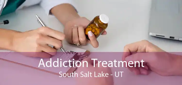 Addiction Treatment South Salt Lake - UT