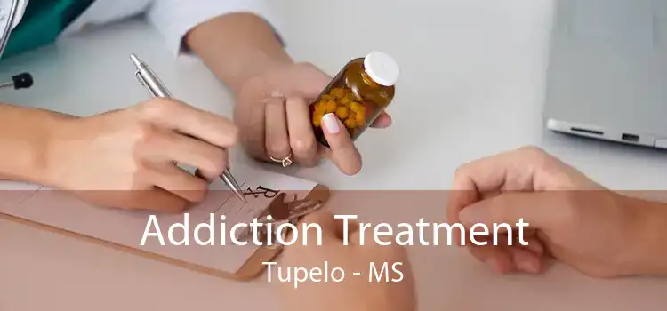 Addiction Treatment Tupelo - MS