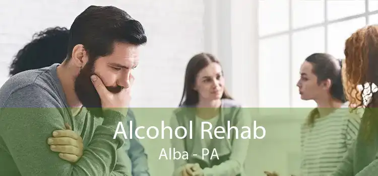 Alcohol Rehab Alba - PA