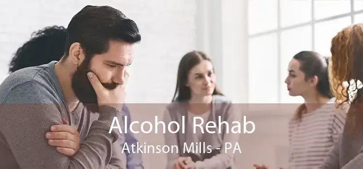 Alcohol Rehab Atkinson Mills - PA