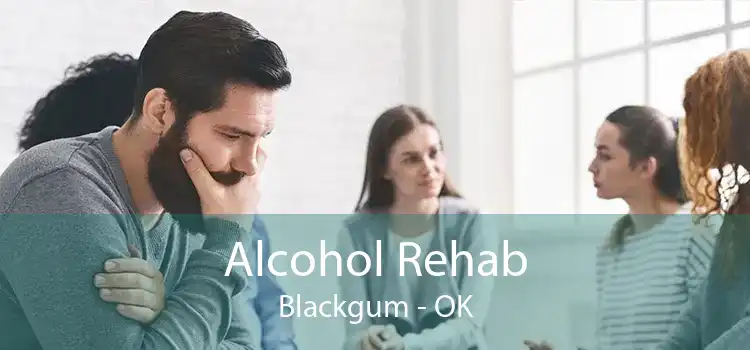 Alcohol Rehab Blackgum - OK