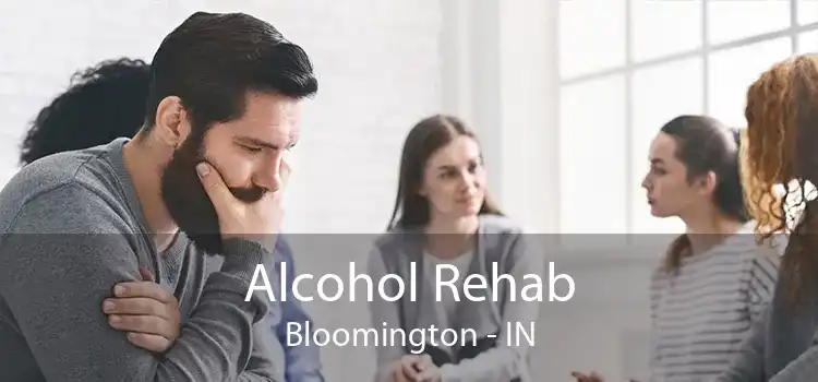 Alcohol Rehab Bloomington - IN