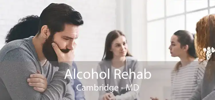 Alcohol Rehab Cambridge - MD