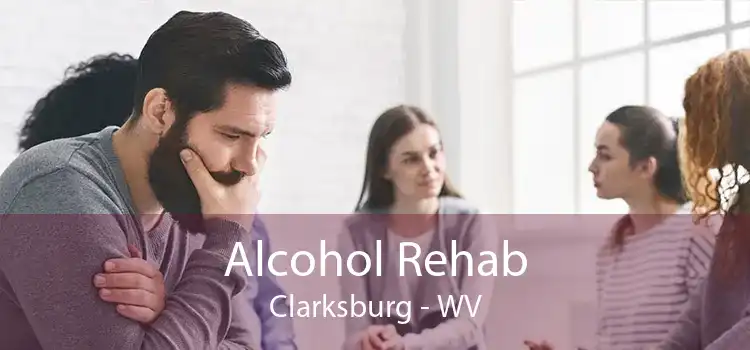 Alcohol Rehab Clarksburg - WV