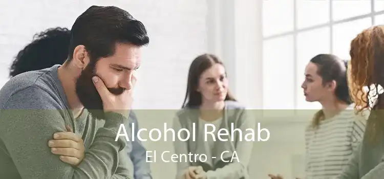 Alcohol Rehab El Centro - CA