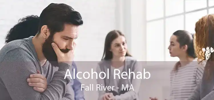 Alcohol Rehab Fall River - MA