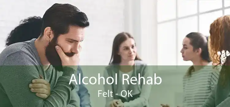 Alcohol Rehab Felt - OK