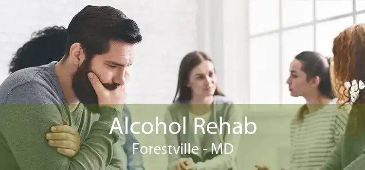 Alcohol Rehab Forestville - MD