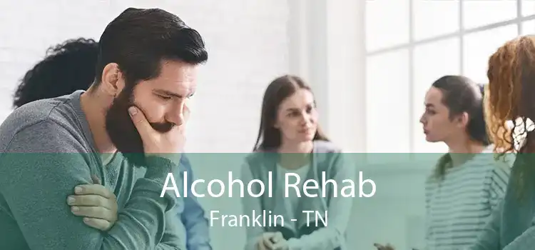 Alcohol Rehab Franklin - TN