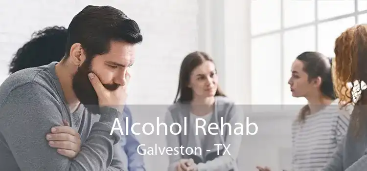 Alcohol Rehab Galveston - TX