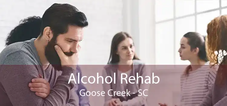 Alcohol Rehab Goose Creek - SC