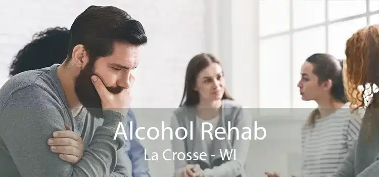 Alcohol Rehab La Crosse - WI