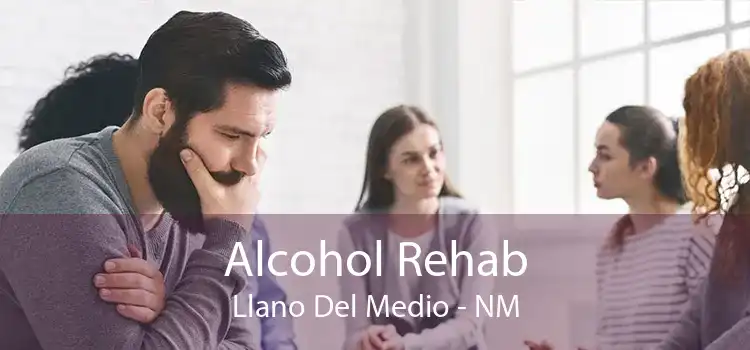 Alcohol Rehab Llano Del Medio - NM