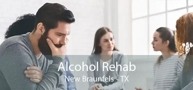 Alcohol Rehab New Braunfels - TX