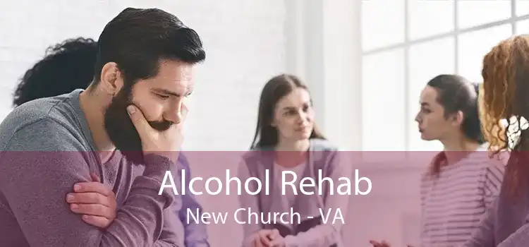 Alcohol Rehab New Church - VA