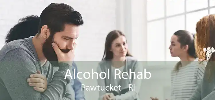 Alcohol Rehab Pawtucket - RI