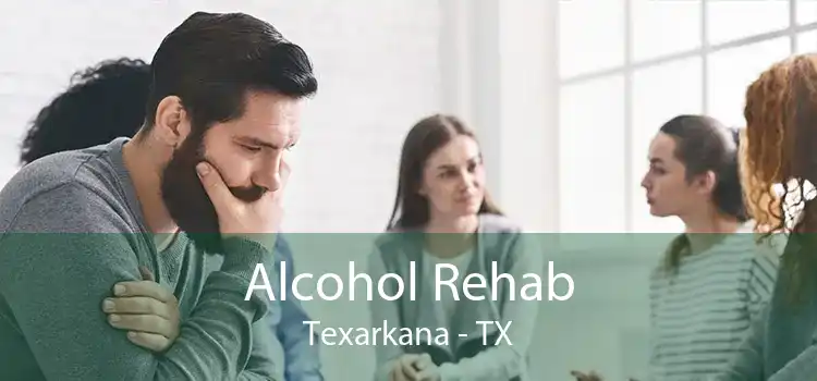 Alcohol Rehab Texarkana - TX