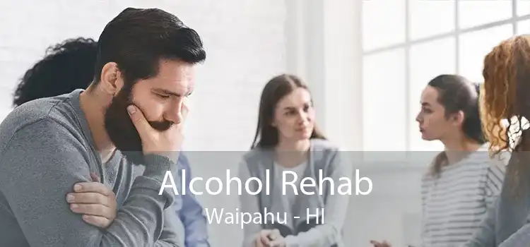 Alcohol Rehab Waipahu - HI