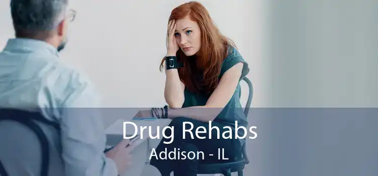 Drug Rehabs Addison - IL