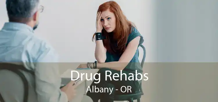 Drug Rehabs Albany - OR