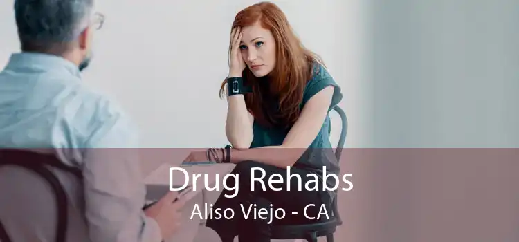 Drug Rehabs Aliso Viejo - CA