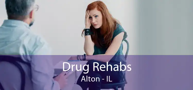 Drug Rehabs Alton - IL