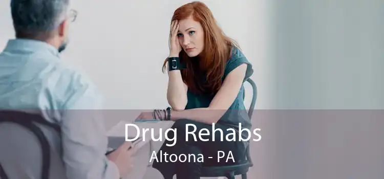 Drug Rehabs Altoona - PA