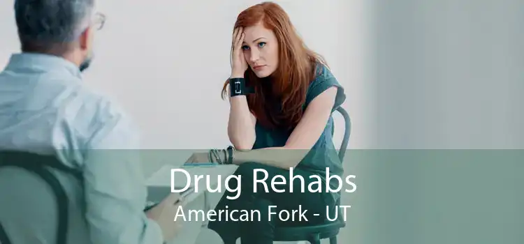 Drug Rehabs American Fork - UT