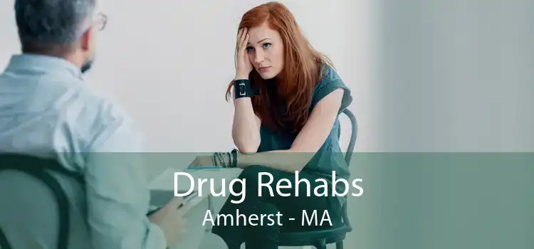 Drug Rehabs Amherst - MA