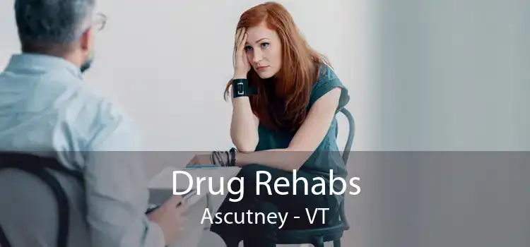 Drug Rehabs Ascutney - VT