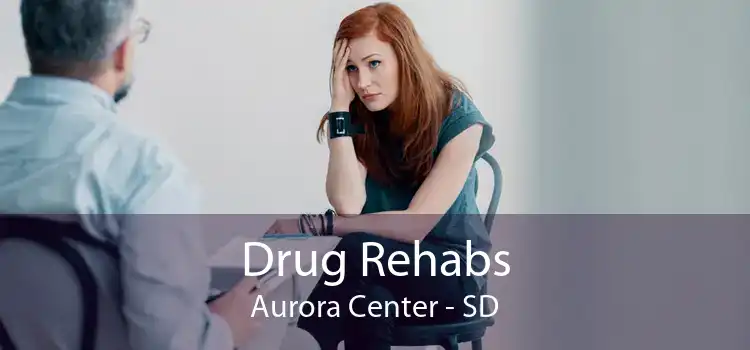 Drug Rehabs Aurora Center - SD