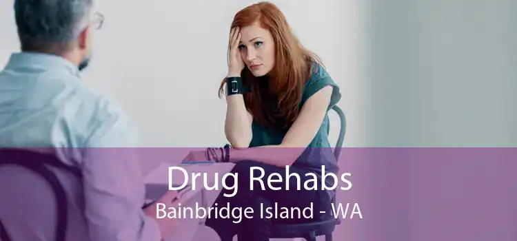 Drug Rehabs Bainbridge Island - WA