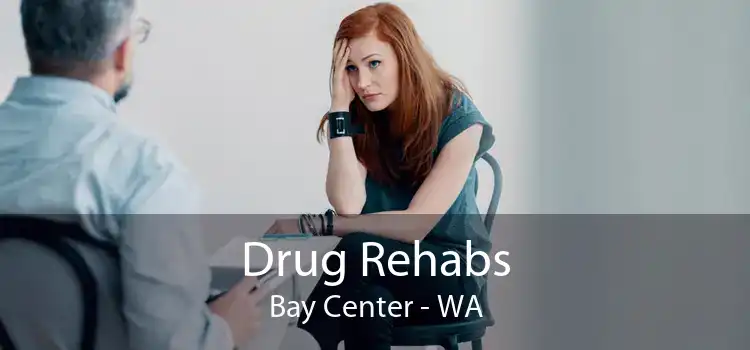 Drug Rehabs Bay Center - WA