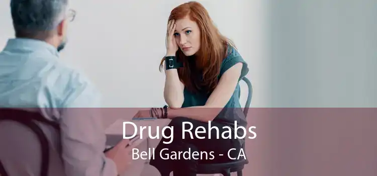 Drug Rehabs Bell Gardens - CA