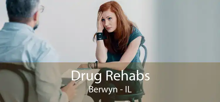 Drug Rehabs Berwyn - IL