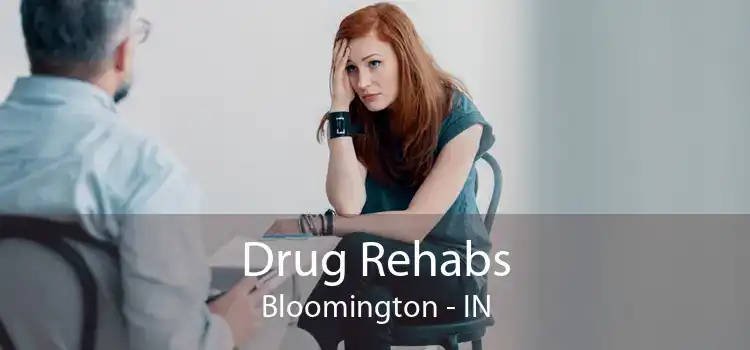 Drug Rehabs Bloomington - IN