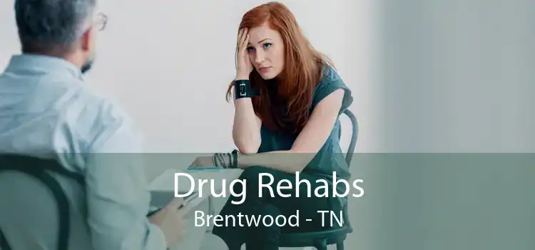 Drug Rehabs Brentwood - TN