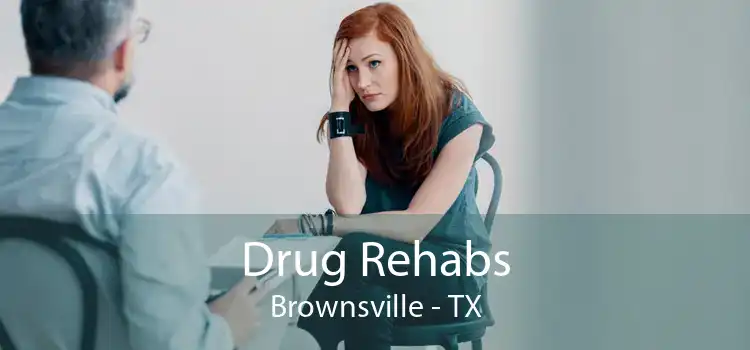 Drug Rehabs Brownsville - TX