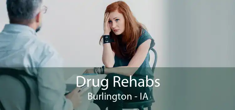 Drug Rehabs Burlington - IA