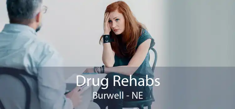 Drug Rehabs Burwell - NE